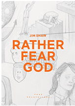 Jim Shaw: Rather Fear God