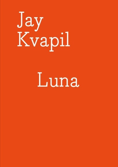 Jay Kvapil: Luna