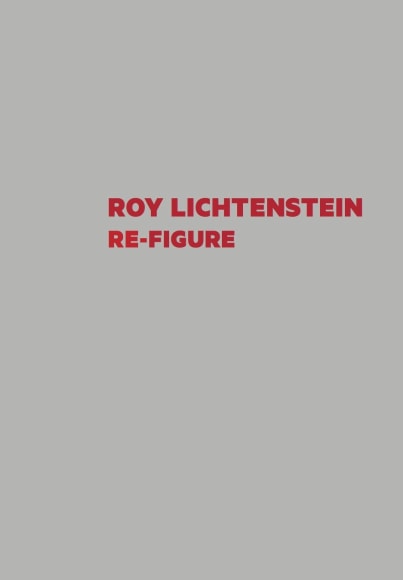 Roy Lichtenstein: Re-Figure 2017 publication cover