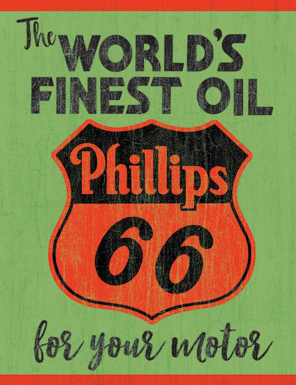Green sign for Phillips 66 with the red and black logo in the middle and text reading &quot;The World's Finest Oil for your motor.&quot;
