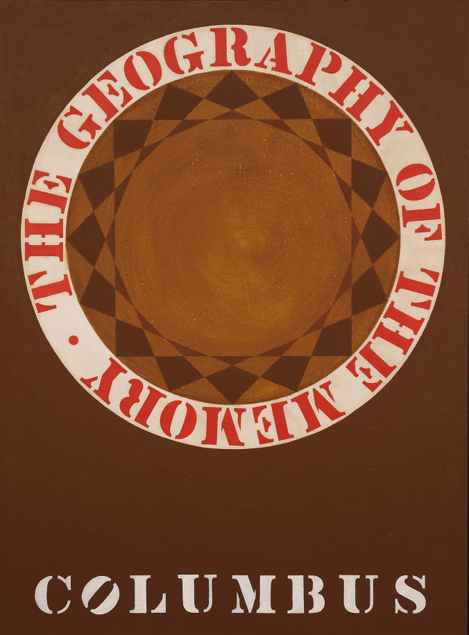Columbus: The Geography of the Memory is a 42 by 31 inch painting consisting of a circular design against a brown ground. The word &quot;Columbus&quot; appears across the bottom edge of the canvas in white stenciled letters, with the &quot;o&quot; tilted. A large circle appears in the top two thirds of the canvas. It consists of a brown compass rose design surrounded by a white ring containing the text &quot;The Geography of the Memory&quot; in red stenciled letters.
