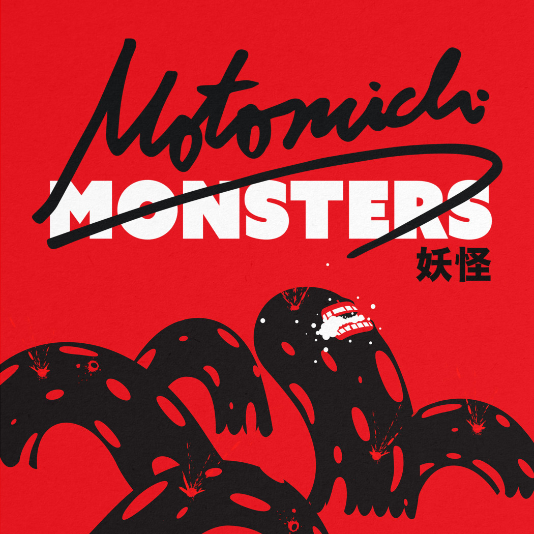MOTOMICHI: MONSTERS