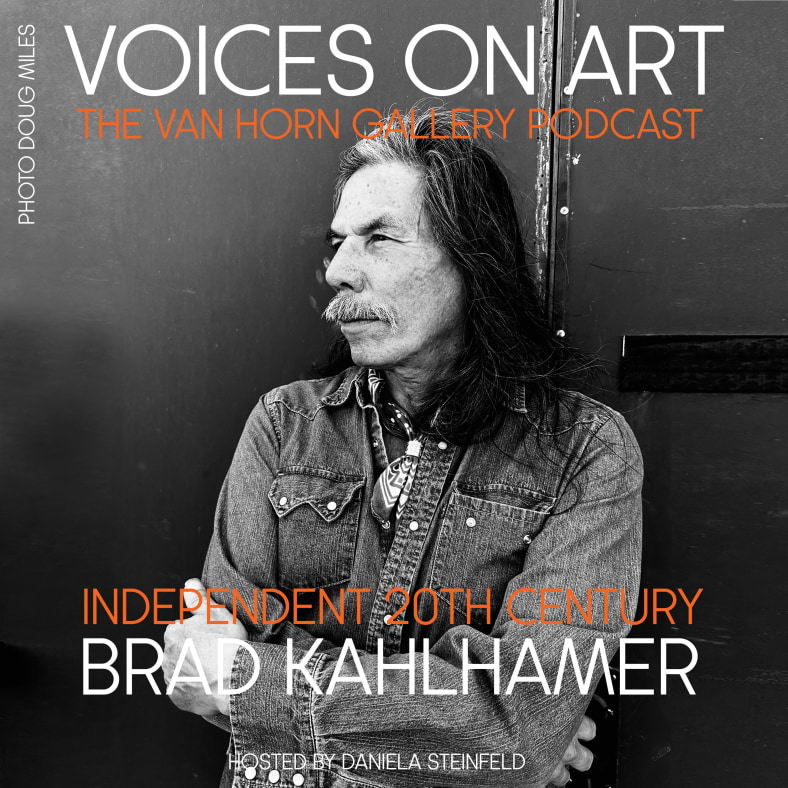 Independent 20th Century Special: Voices on Art Podcast featuring Brad Kahlhamer