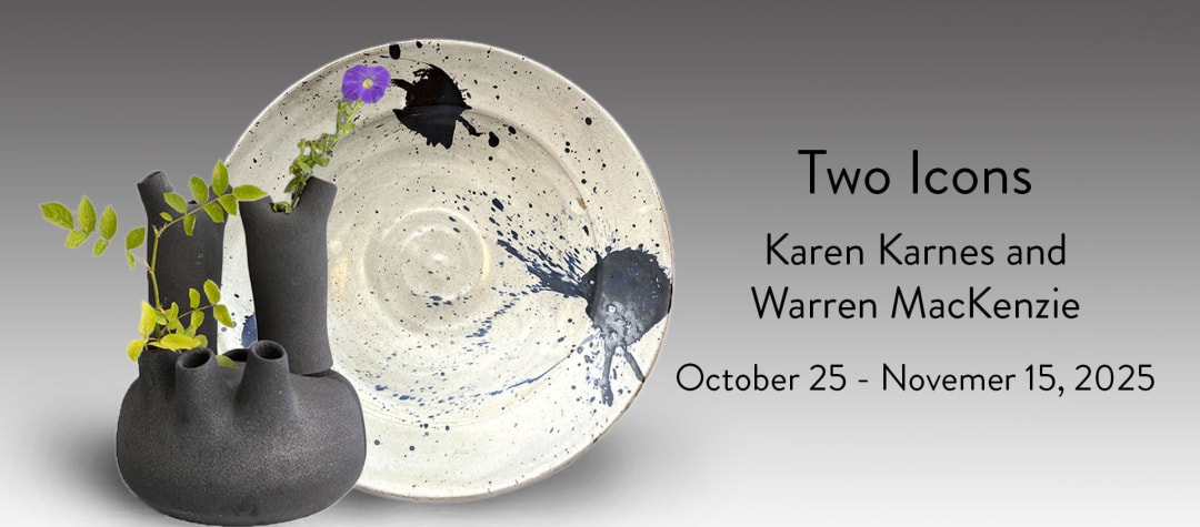 Two Icons: Karen Karnes and Warren MacKenzie