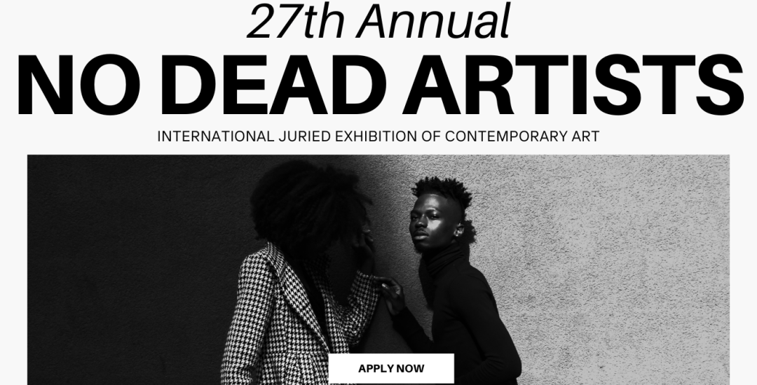 CALL FOR ARTISTS , JONATHAN FERRARA GALLERY is accepting artist submissions for the 27th Annual NO DEAD ARTISTS International&nbsp;Juried Exhibition.