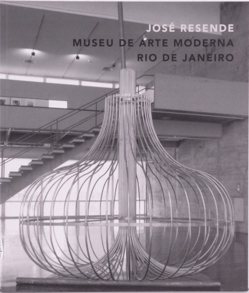 José Resende - Museu de Arte Moderna - Rio de Janeiro - Publicações - Millan