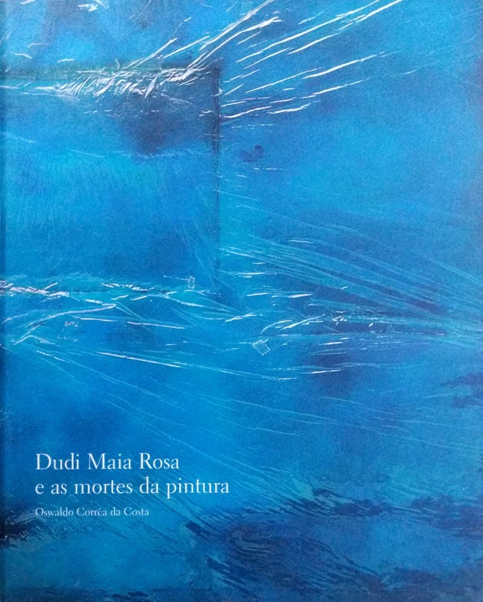 Dudi Maia Rosa - Dudi Maia Rosa e as mortes da pintura - Publicações - Millan