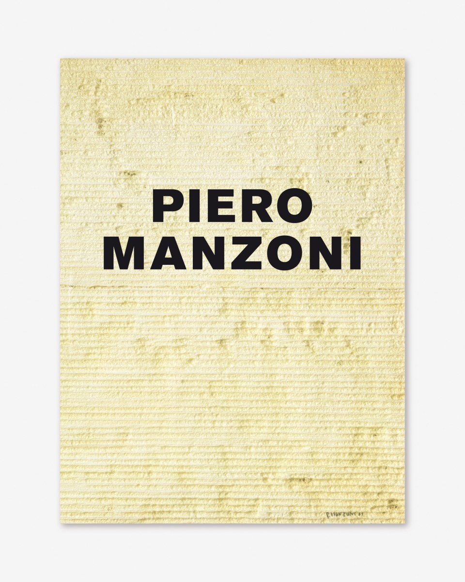 Piero Manzoni -  - Publications - Michael Werner Editions