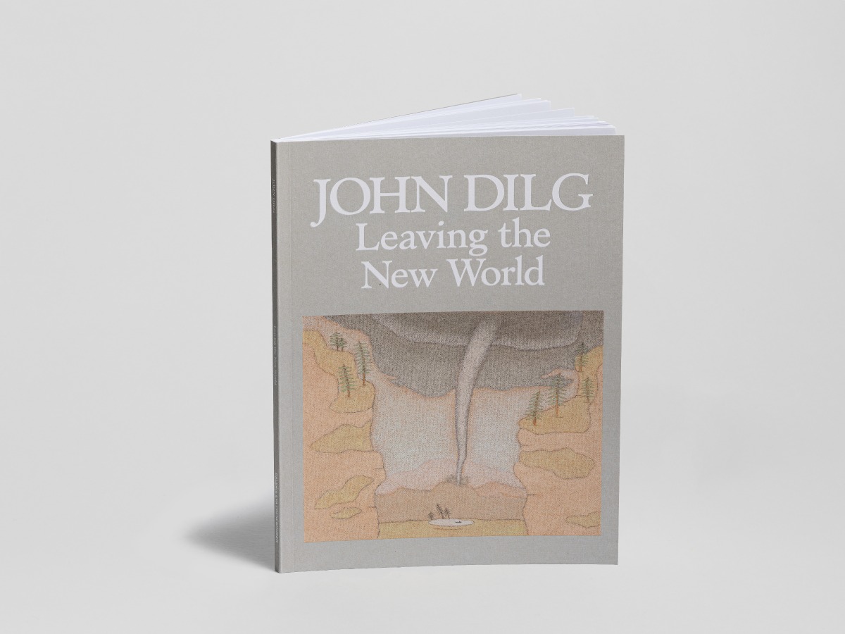 John Dilg - Leaving the New World, 2023 - Publications - Galerie Eva Presenhuber