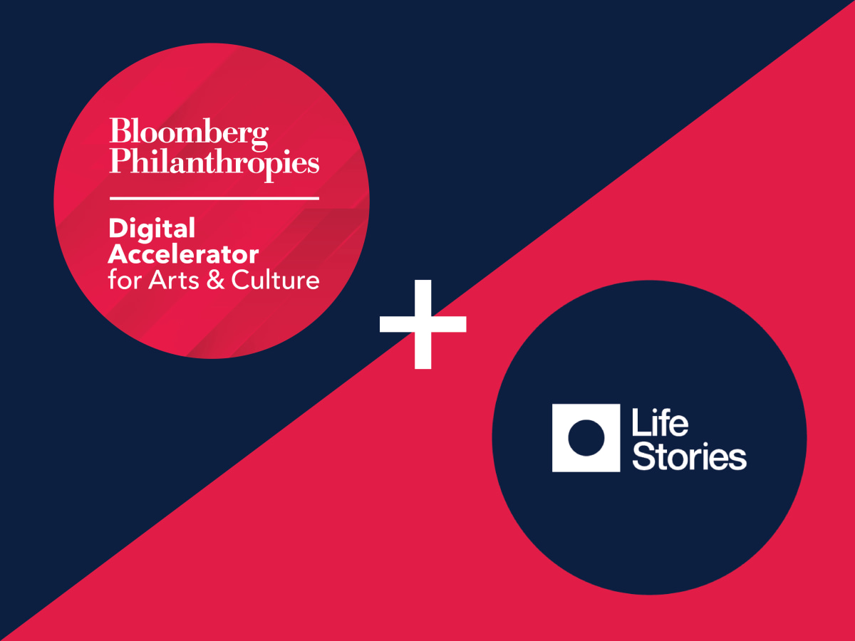 Life Stories Selected for Bloomberg Philanthropies Digital Accelerator Program