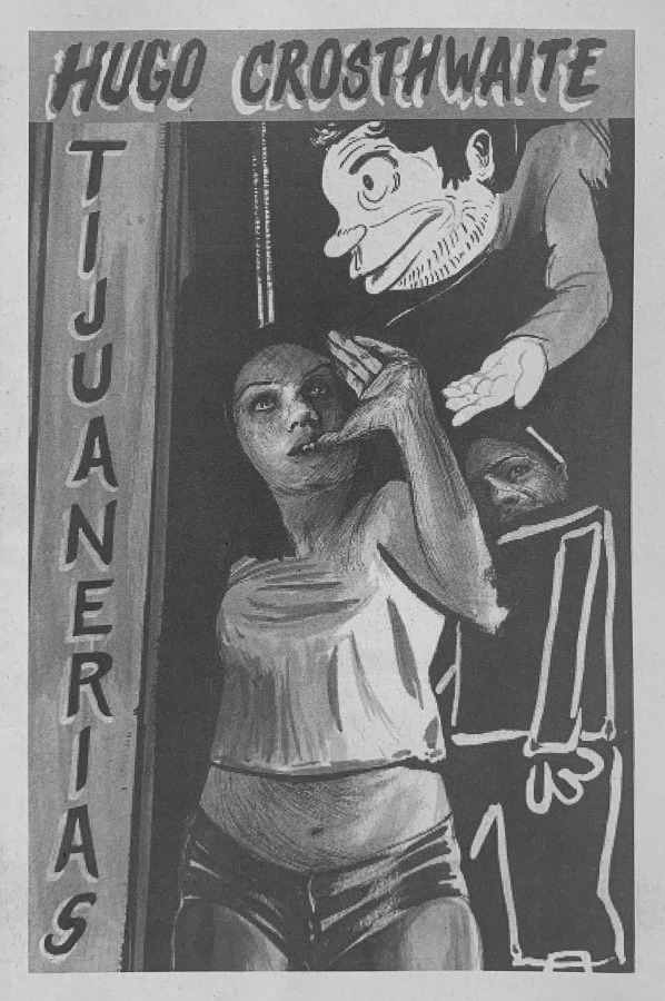 Hugo Crosthwaite, Tijuanerias