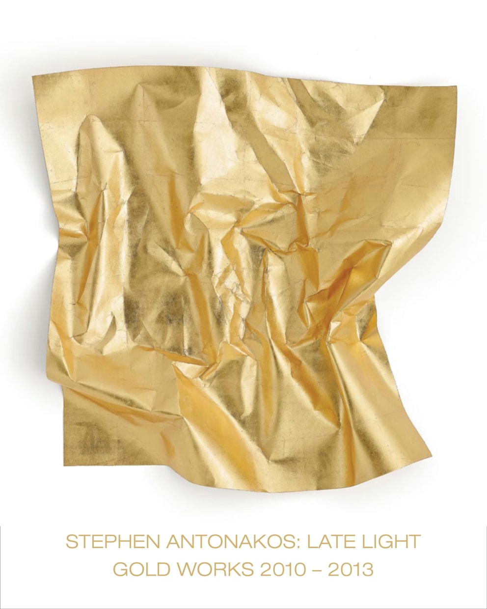 Stephen Antonakos: Late Light / Gold Works 2010 - 2013