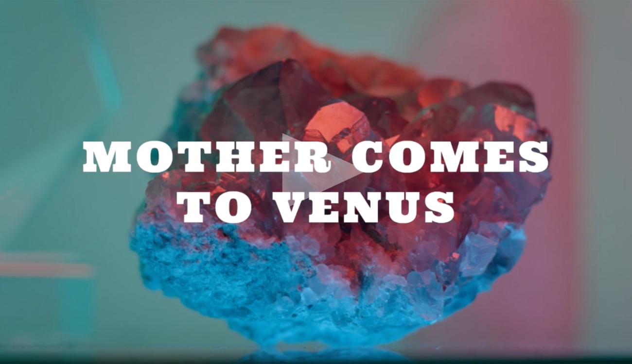ZACKARY DRUCKER: Mother Comes To Venus