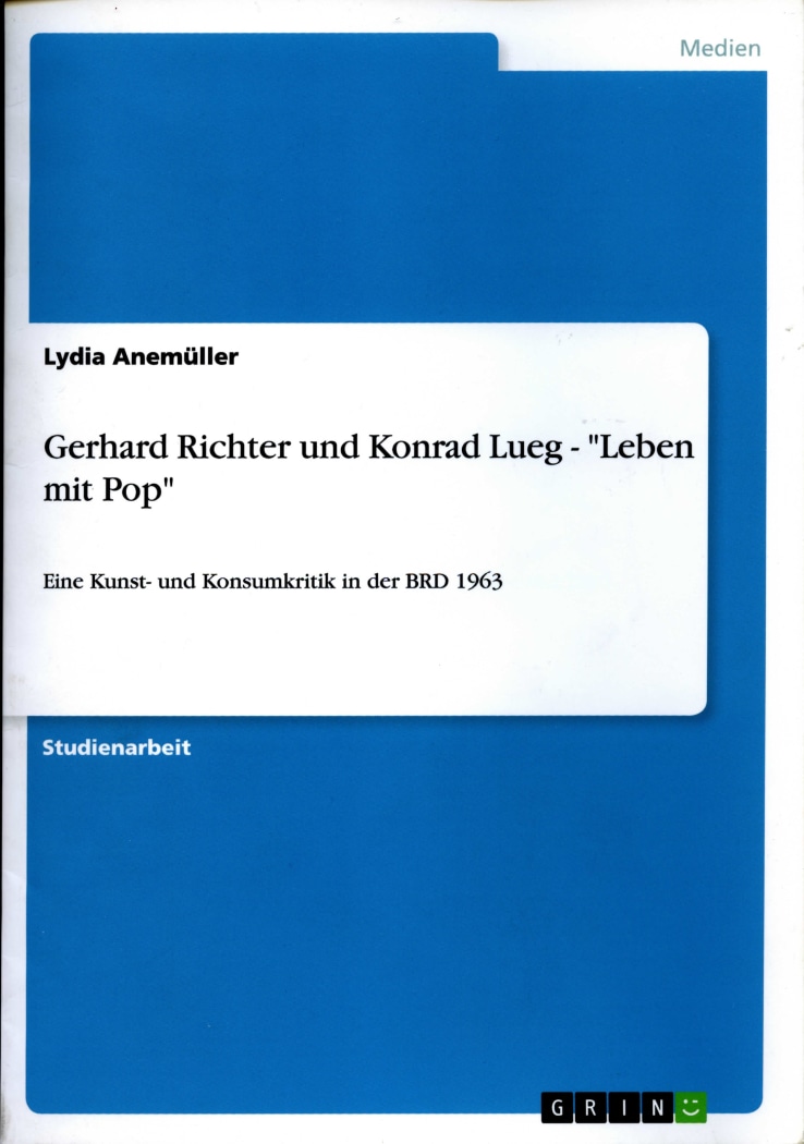 Konrad Lueg: Gerhard Richter und Konrad Lueg - &ldquo;Leben Mit Pop&rdquo;