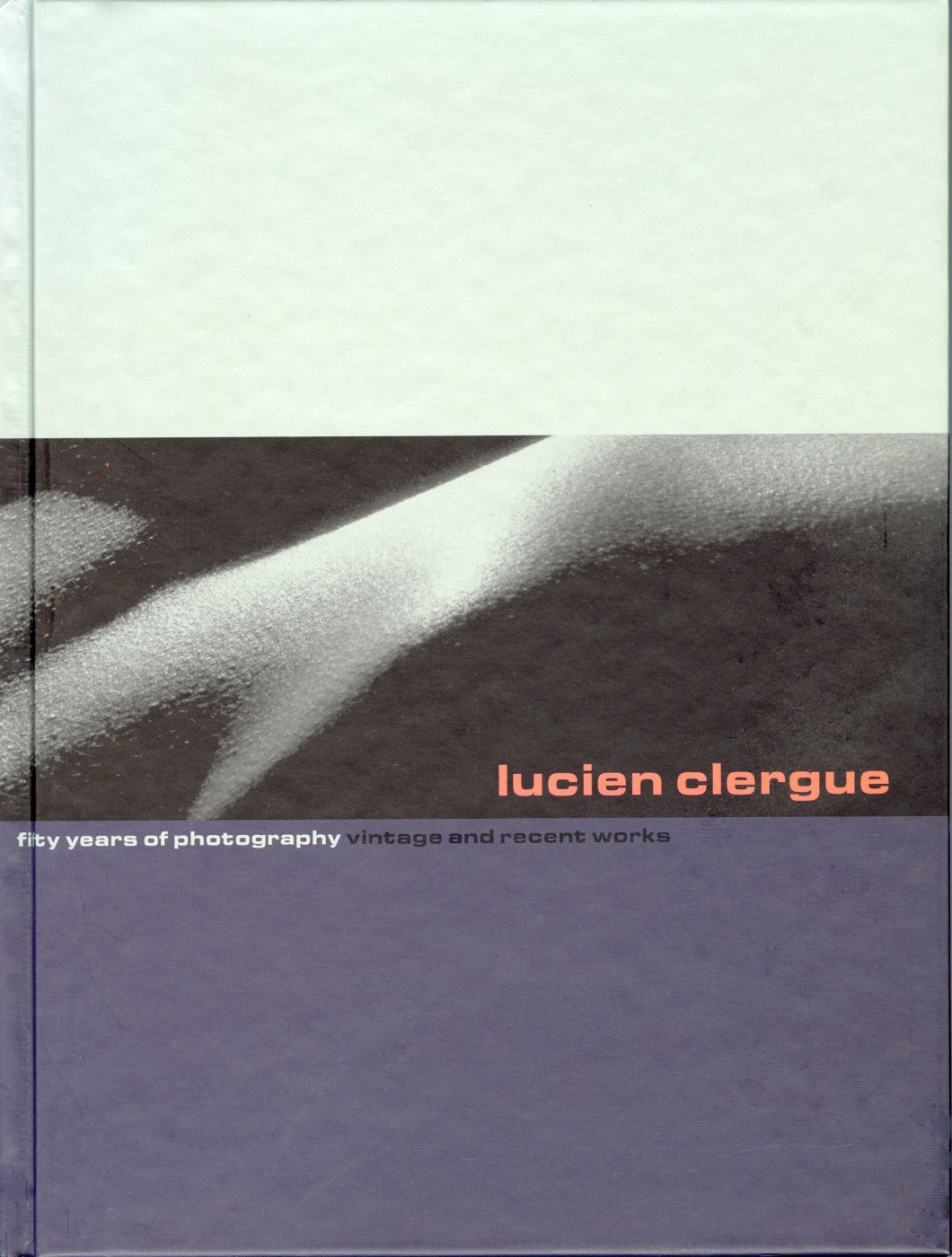 Lucien Clergue: Fifty Years of Photography - Publications - Louis Stern Fine Arts