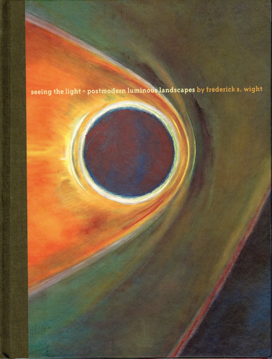 Seeing the Light - Postmodern Luminous Landscapes by Frederick S. Wight - Publications - Louis Stern Fine Arts