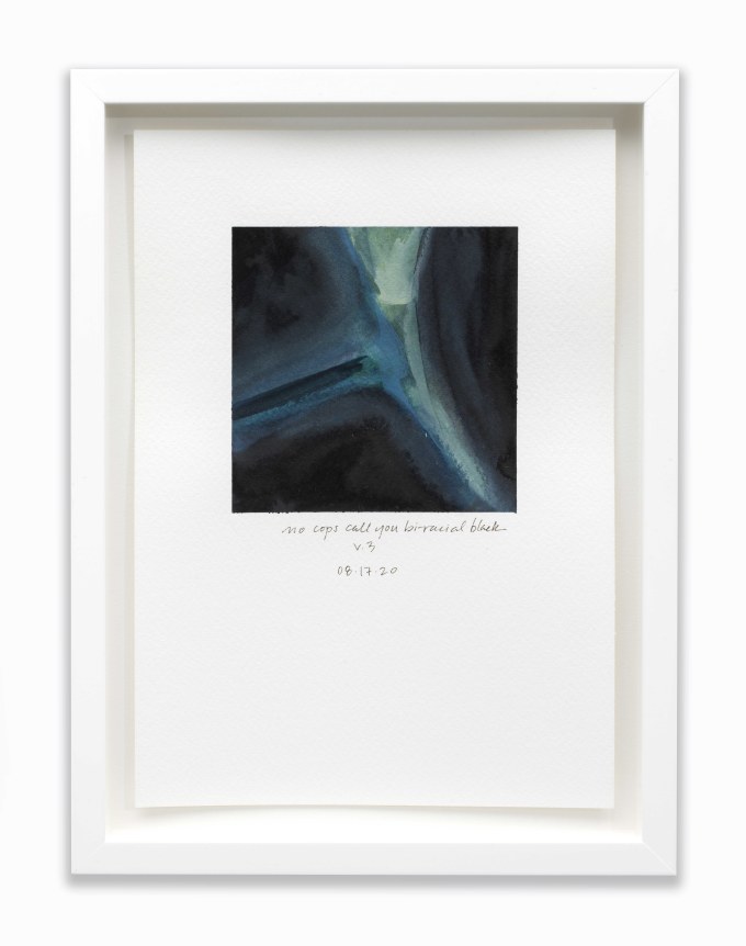 What black is this you say?&mdash;&quot;You proudly embrace your multiple heritages but you know for a fact that you will never be described by any cop who has pulled you over as &#039;biracial&#039;&mdash;black, v3 (study for 08.17.20), 2020, Watercolor on paper
