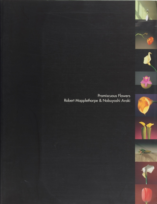 Black cover with color images of flowers by Mapplethorpe  arranged vertically along the right edge.
