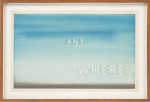 Ed Ruscha Any Where, 1983 Dry pigment on paper 14 1/2 x 23 inches 36.8 x 58.4 cm