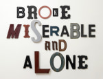 Jack Pierson
BROKE MISERABLE &amp;amp; ALONE (detail)
2017
Metal, fiberglass, enamel and plastic
85 x 111 x 4 inches (215.9 x 281.9 x 10.2 cm)