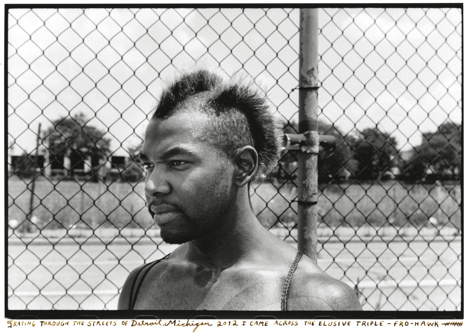Ed Templeton Tri-Frohawk, Detroit, 2012, 2017 Silver gelatin print 8.5 x 12 in (21.6 x 30.5 cm)