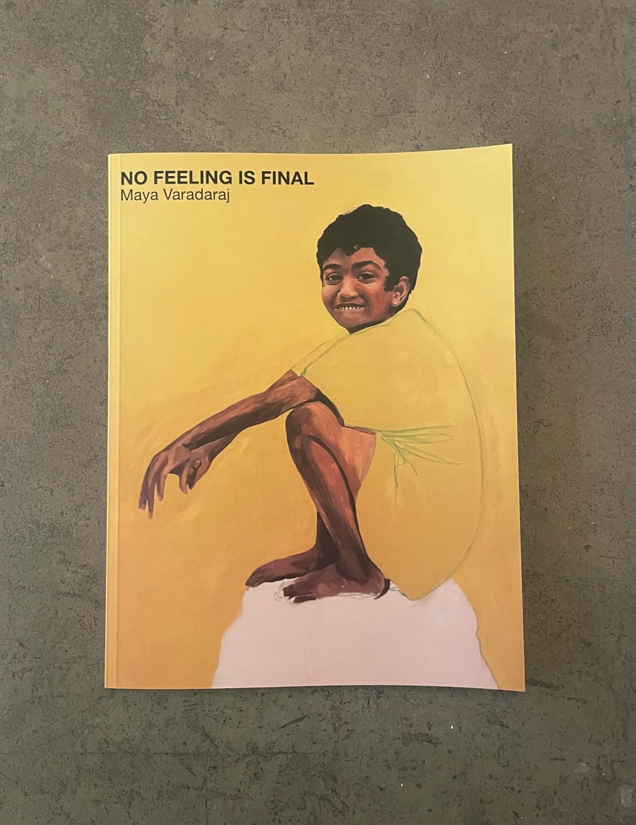 Maya Varadaraj: No Feeling is Final