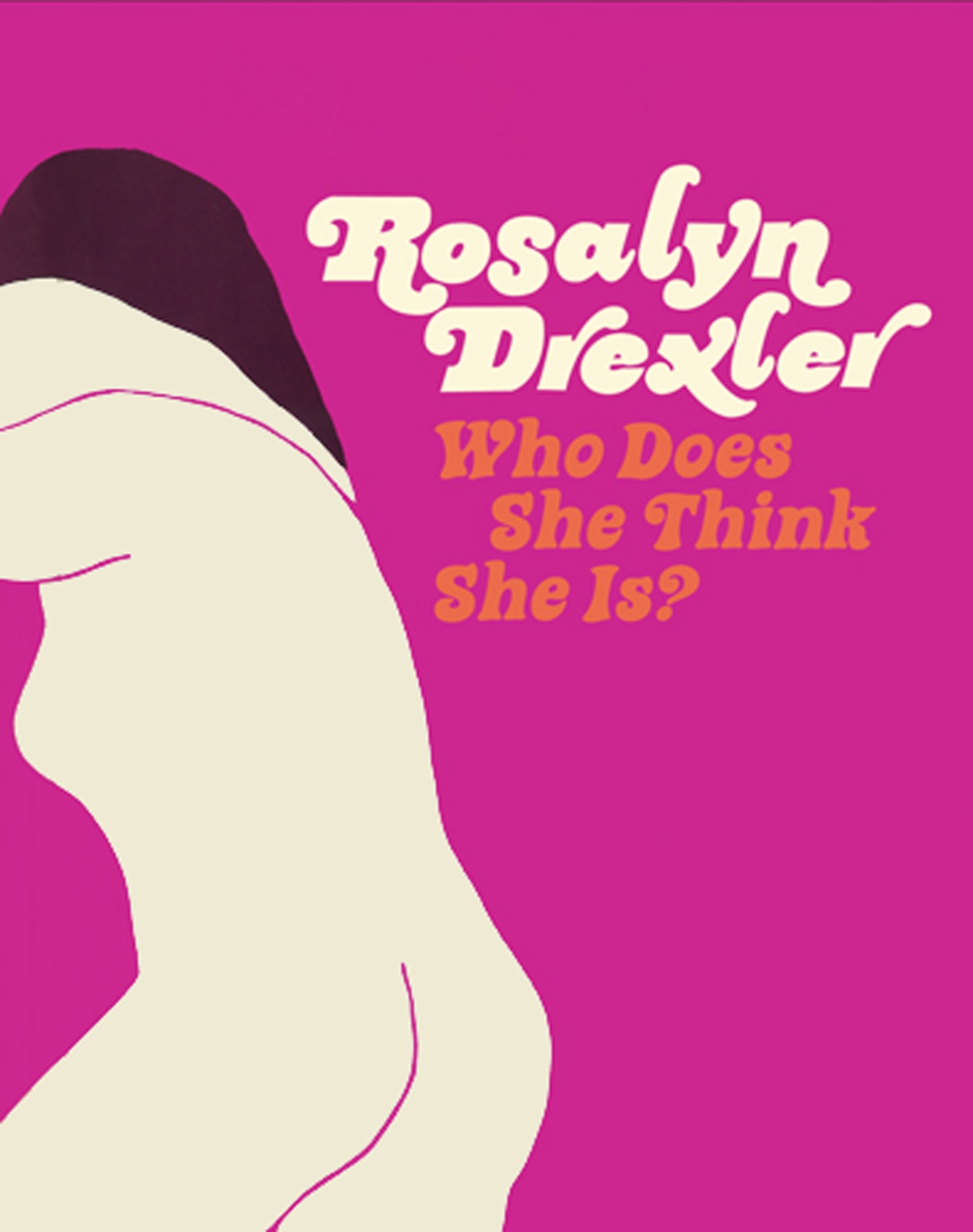 Rosalyn Drexler - Who Does She Think She Is? - Shop - Garth Greenan Gallery