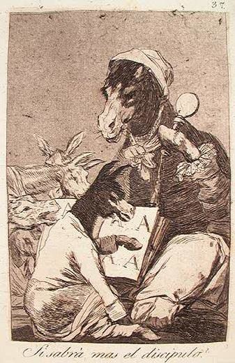 Francisco Goya y Lucientes, Might Not the Pupil Know More?