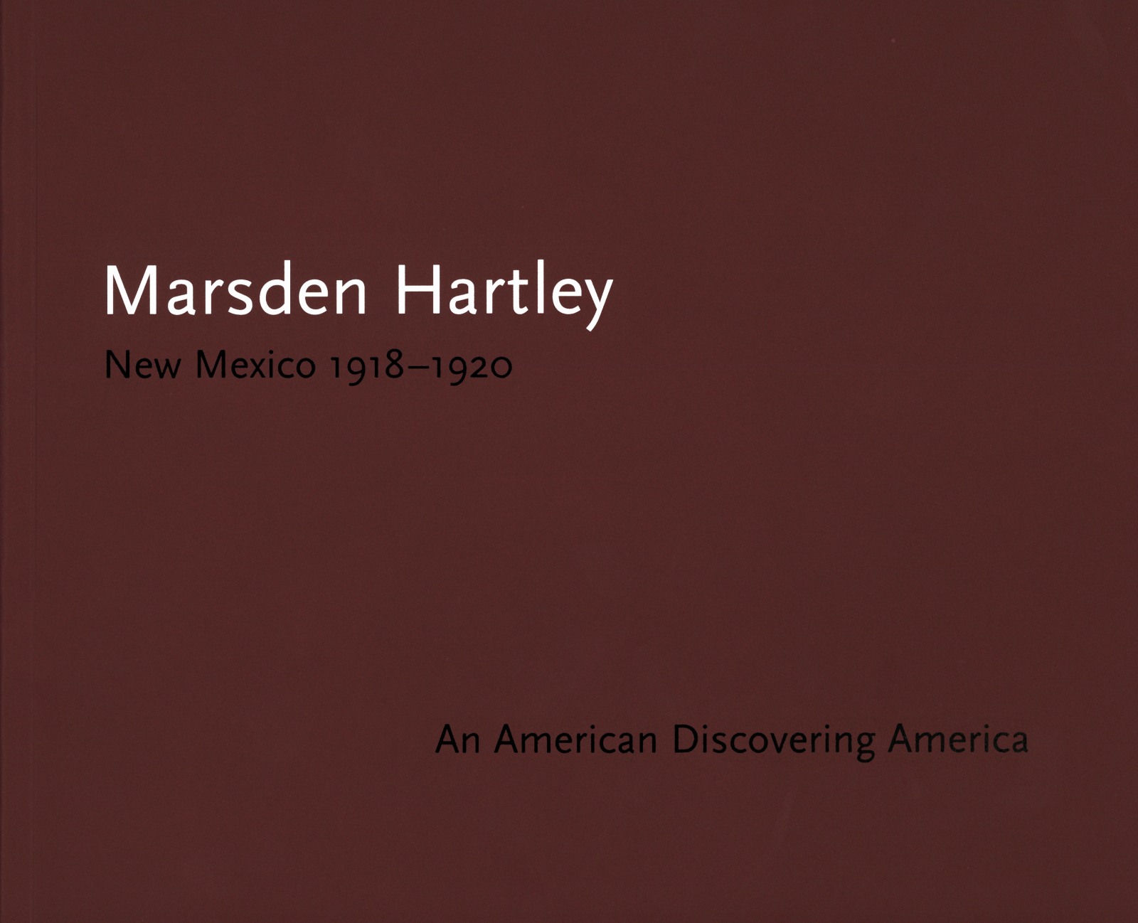 New Mexico 1918-1920 - Marsden Hartley - Catalogues - Alexandre Gallery