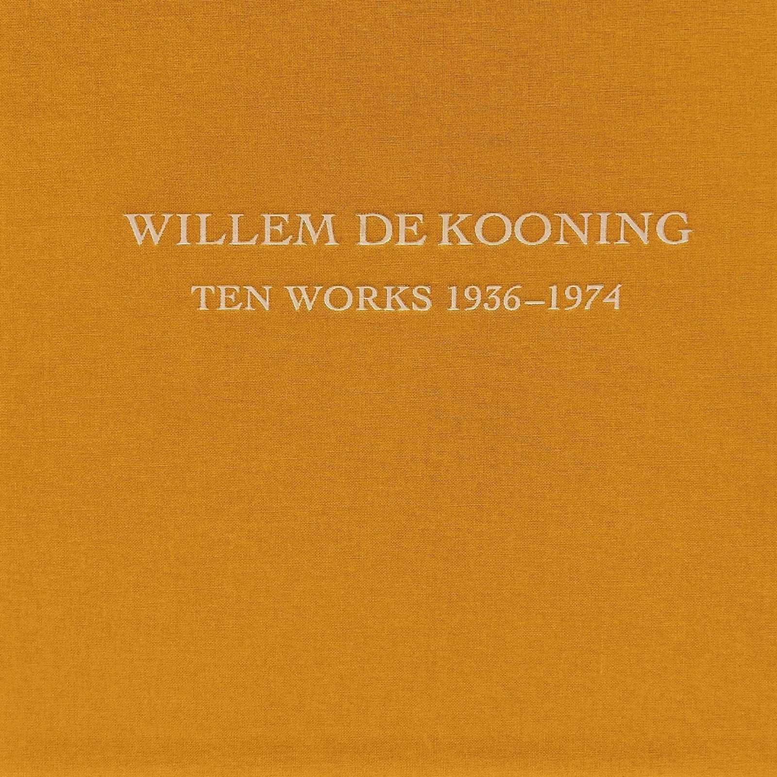 Willem de Kooning: Ten Works 1936–1974 - 2005 - Publications - Paul Thiebaud Gallery