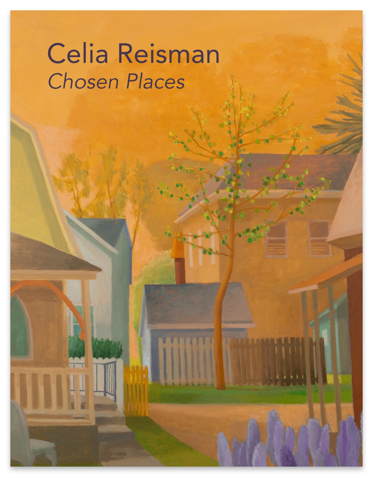 Celia Reisman: Chosen Places - February 17 - April 6, 2024 - Publications - Paul Thiebaud Gallery
