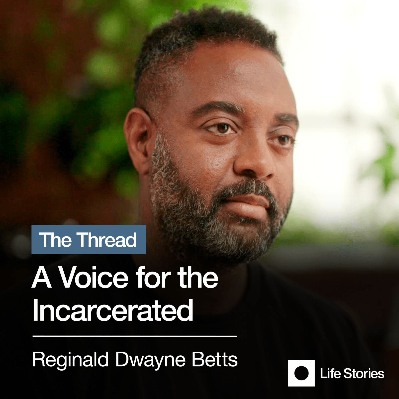 Reginald Dwayne Betts: A Voice for the Incarcerated -  - Podcast-Items - Life Stories