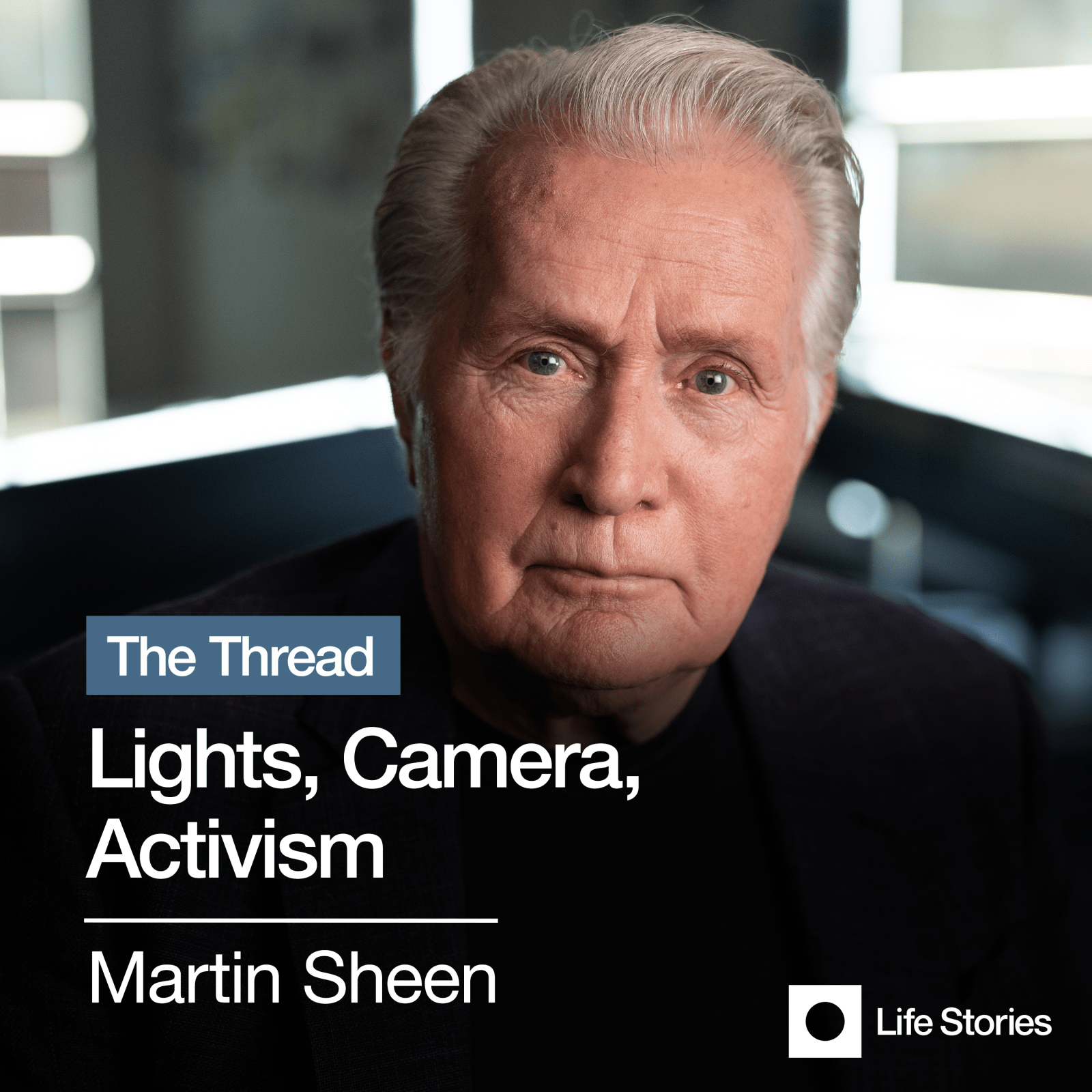 Martin Sheen: Lights, Camera, Activism -  - Podcast-Items - Life Stories