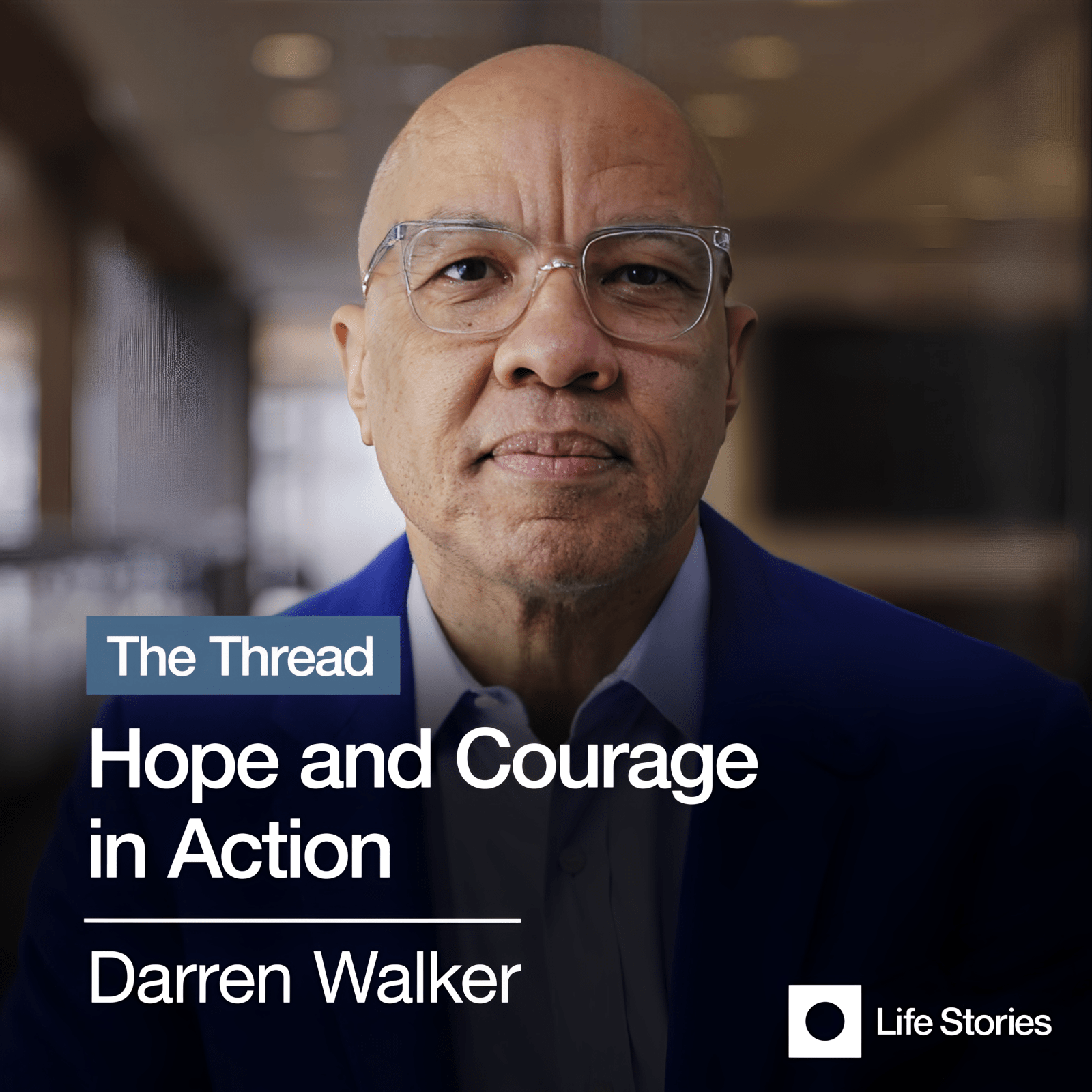 Darren Walker: Hope and Courage in Action -  - Podcast-Items - Life Stories