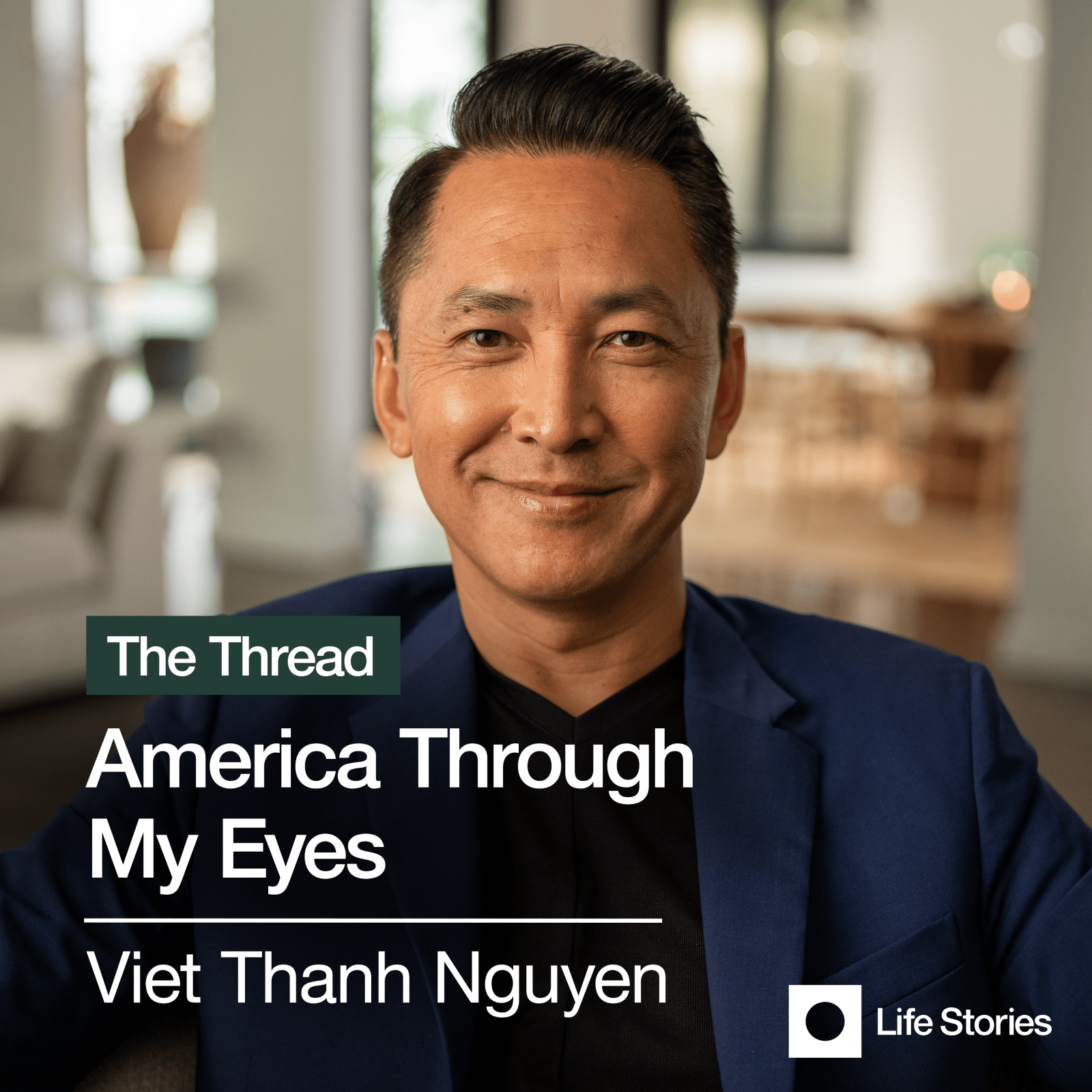 Viet Thanh Nguyen: The Vietnam War Refugee Experience Behind The Sympathizer -  - Podcast-Items - Life Stories Interviews