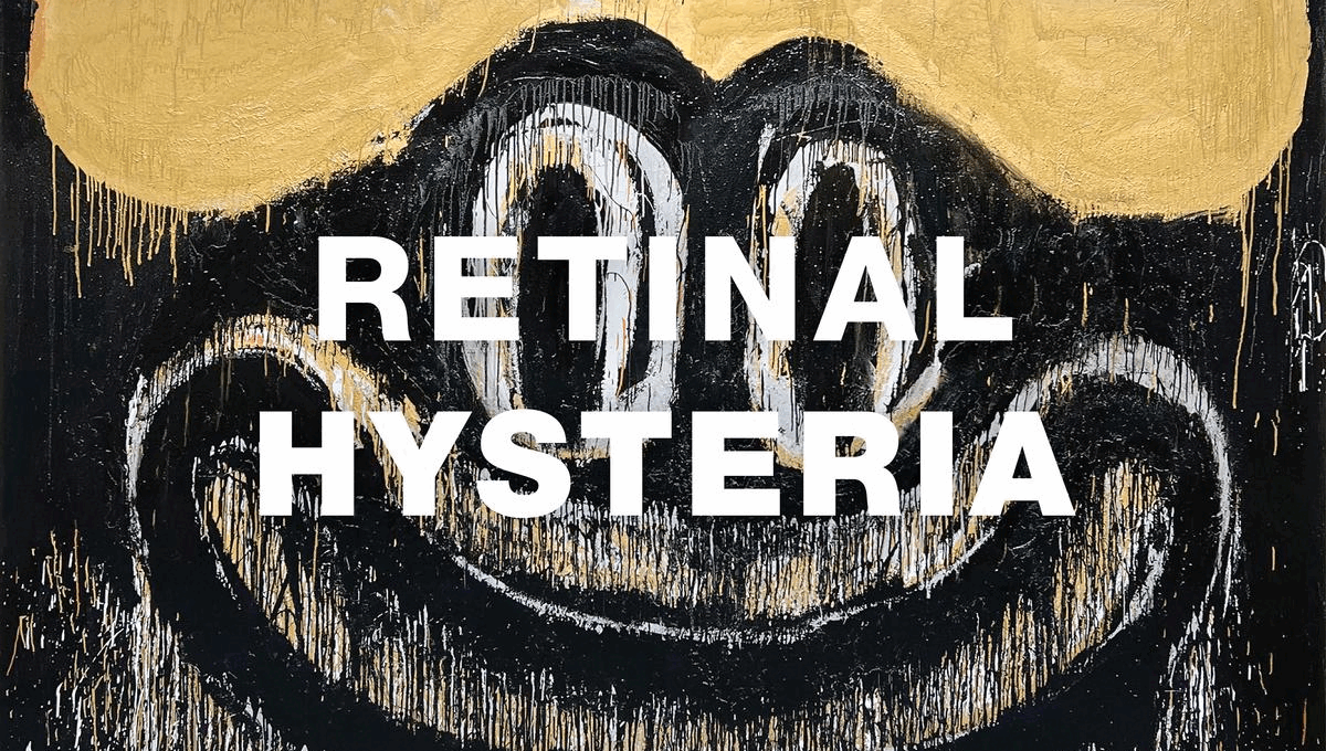 Exhibition announcement for Retinal Hysteria curated by Robert Storr at Venus Over Manhattan New York