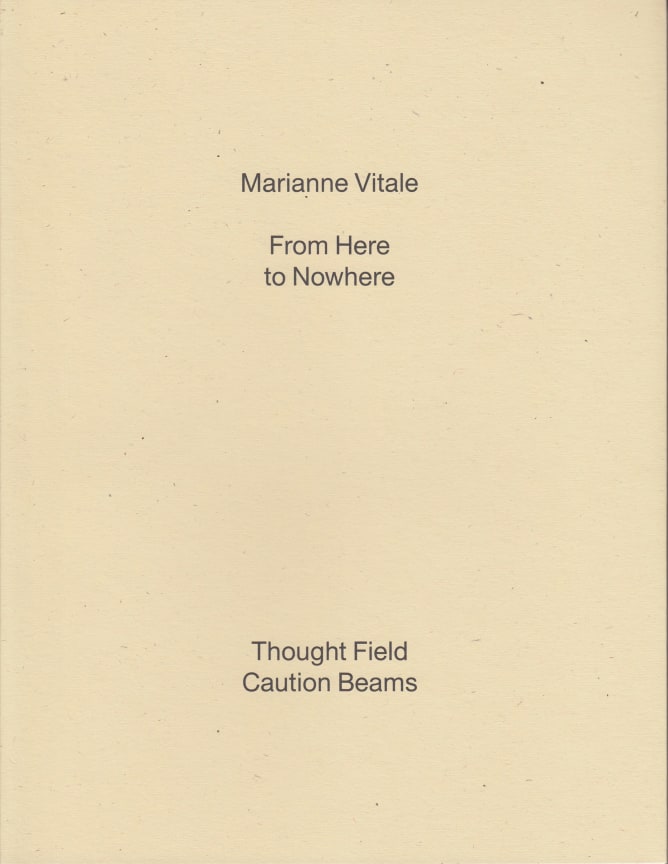 Cover of Marianne Vitale: From Here to Nowhere, published by Karma, New York, 2016