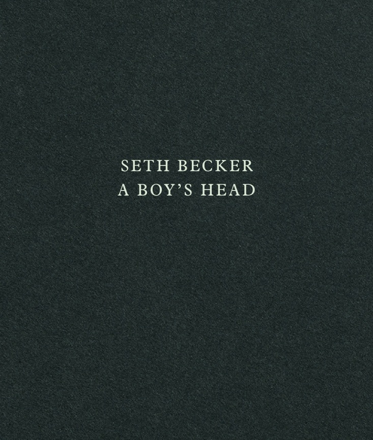 Cover of publication titled Seth Becker A Boy's Head published by Venus Over Manhattan New York