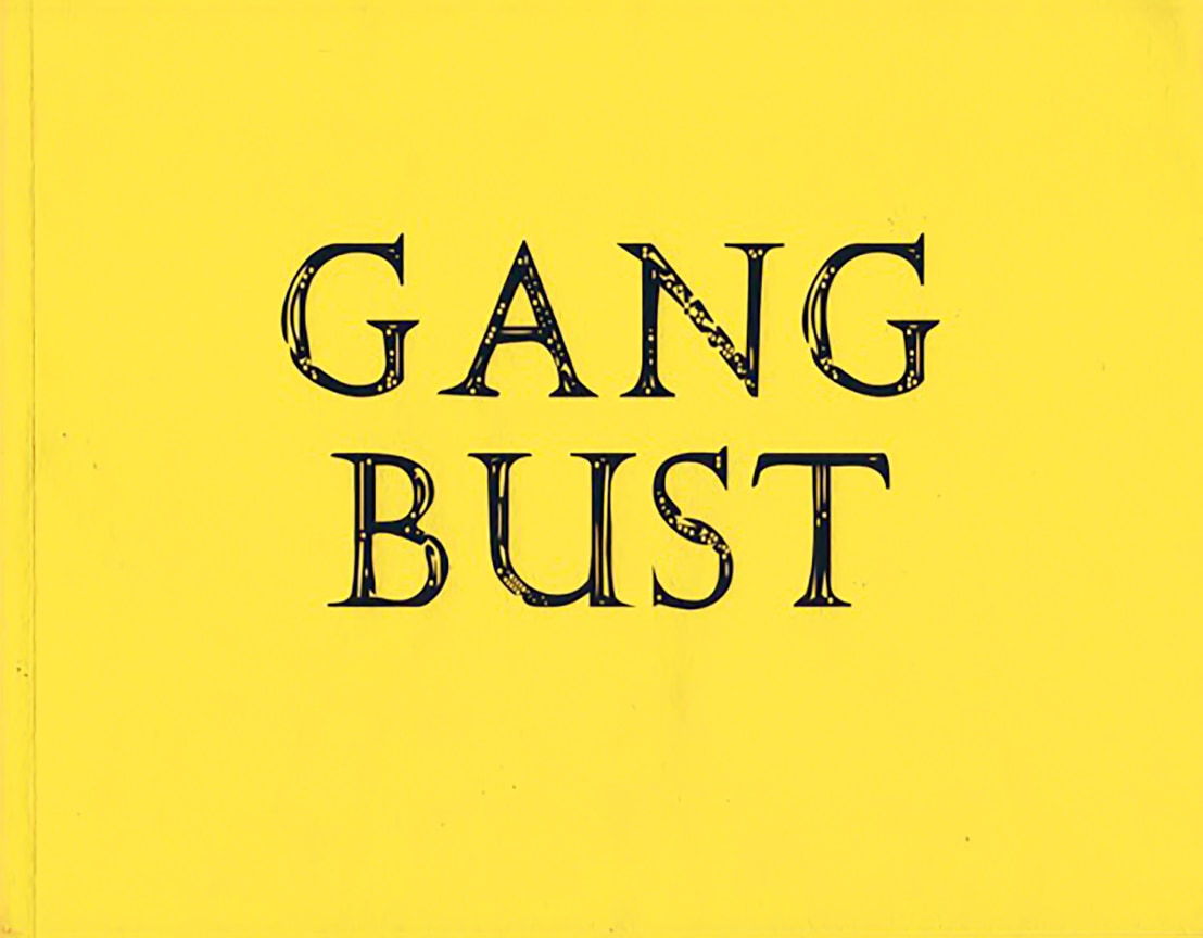 Cover of Gang Bust, William Copley &amp; BFBC, Inc., published by Venus Over Manhattan, New York, 2013