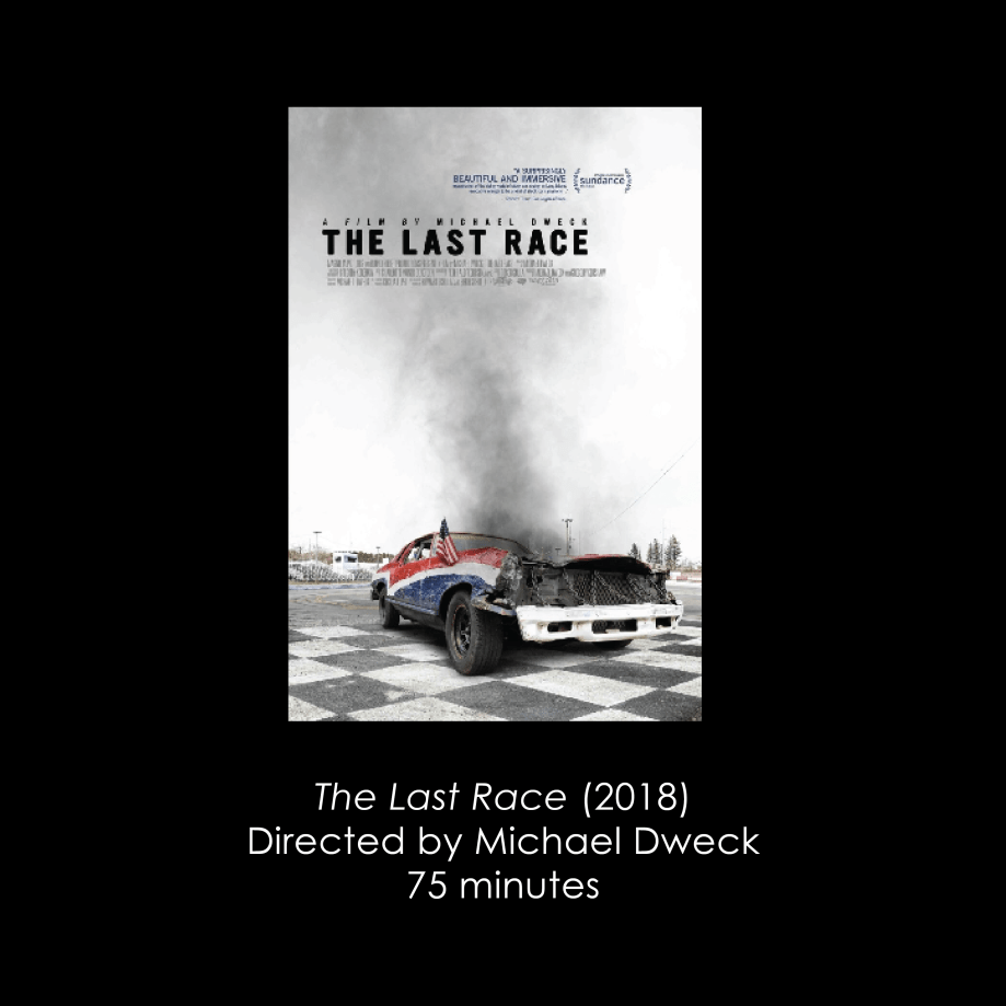  , The Last Race is a cinematic portrait of a Long Island stock car race track as its octogenarian owners struggle to maintain an American racing tradition in the face of a real estate development boom.