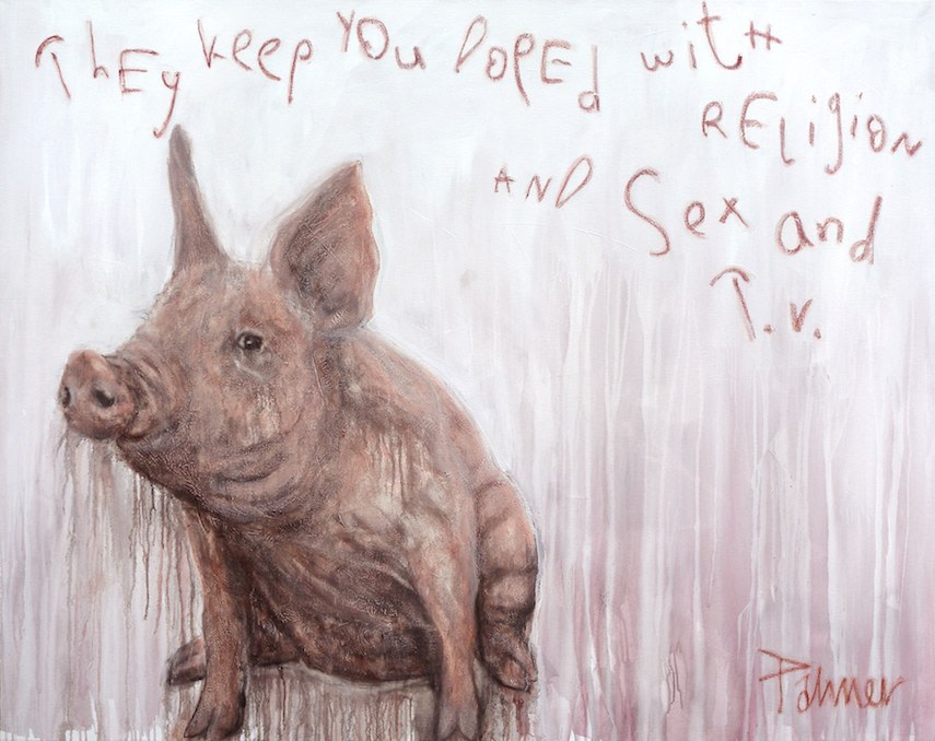 Christian Palmer_They Keep you Doped with Religion and Sex and T.V