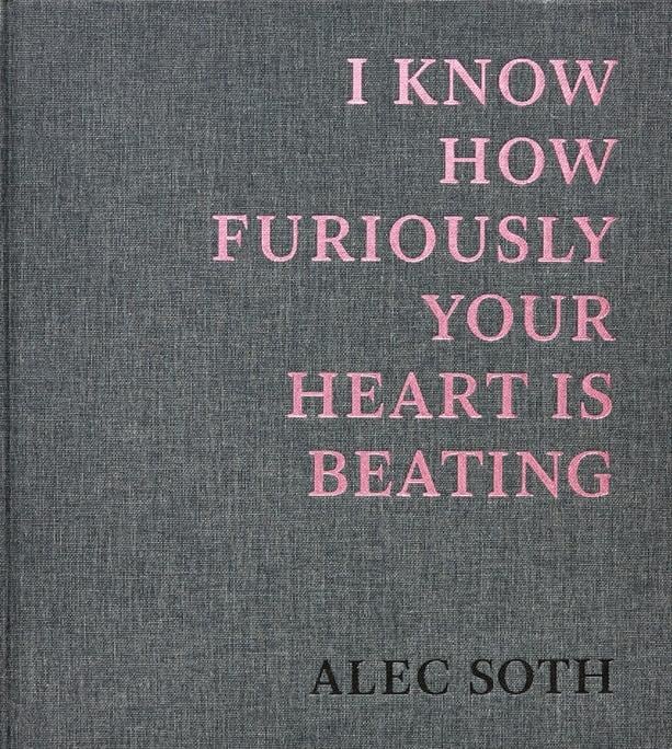 Alec Soth: I Know How Furiously Your Heart Is Beating