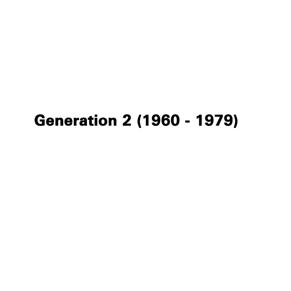 Generation 2 (1960 - 1979)