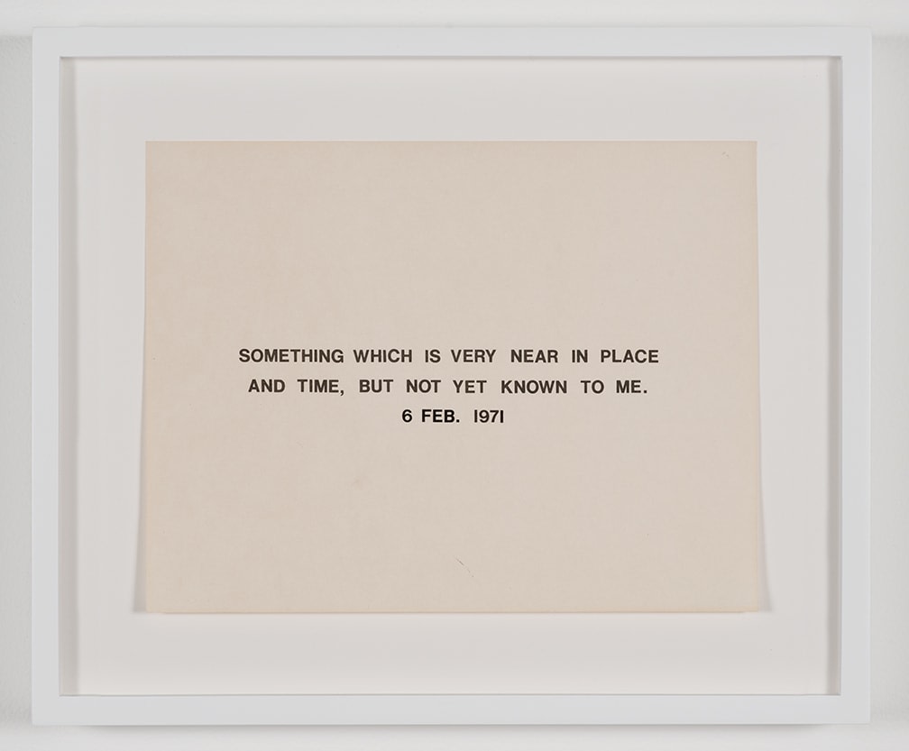 Robert Barry Something Which Is Very Near In Place And Time But Not Yet Known To Me. 6 Feb 1971, 1971