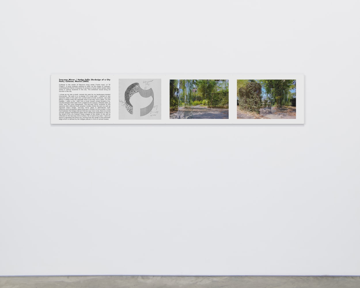 Dan Graham

Two-way Mirror / Hedge Follie (Re-design of a City Park), Culiacan, Mexico

2005 (printed 2021)

Digital inkjet print

15 1/8 x 77 1/2 inches (38.4 x 196.9 cm)

Variation 2 of 5

DG 115

&amp;nbsp;

INQUIRE