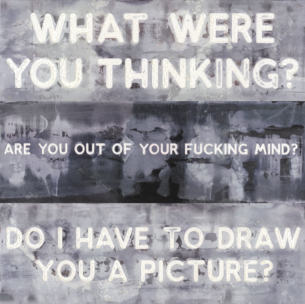 Mel Bochner, What Were You Thinking? / Are You Out Of Your Fucking Mind? / Do I Have To Draw You A Picture?, 2021