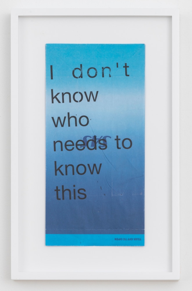 Cory Arcangel

I don&amp;#39;t know who needs to know this,&amp;nbsp;2020

Hewlett Packard home office Laserjet on found Scandinavian Airlines vomit bag

Paper: 10 x 5 inches (25.4 x 12.7 cm)

Frame: 13 1/4 x 8 1/4 x 1 3/8 inches (33.7 x 21 x 3.5 cm)