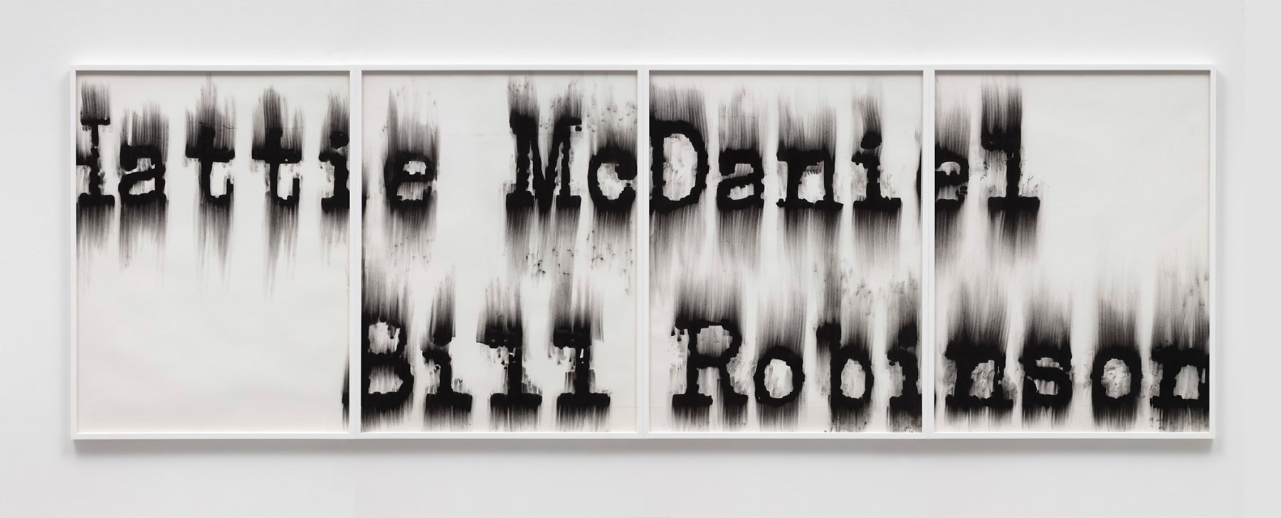 Gary Simmons
Hattie Bill
2017
Paint and chalk on paper
Paper Dimensions, each:&amp;nbsp;48 1/4 x 36 3/8 inches (122.6 x 92.4 cm)
Framed Dimensions, each:&amp;nbsp;49 1/8 x 37 1/2 x 2 inches (124.8 x 95.3 x 5.1 cm)
Framed Dimensions Overall:&amp;nbsp;49 1/8 x 150 x 2 inches (124.8 x 381 x 5.1 cm)
$95,000