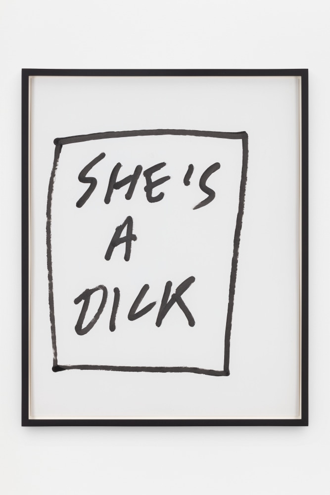 Jack Pierson
She&amp;#39;s A Dick
2020
Krink marker on paper
Framed Dimensions:
25 1/4 x 20 1/4 x 1 1/2 inches (64.1 x 51.4 x 3.8 cm)
Paper Dimensions:
24 x 19 inches (61 x 48.3 cm)
$6,000