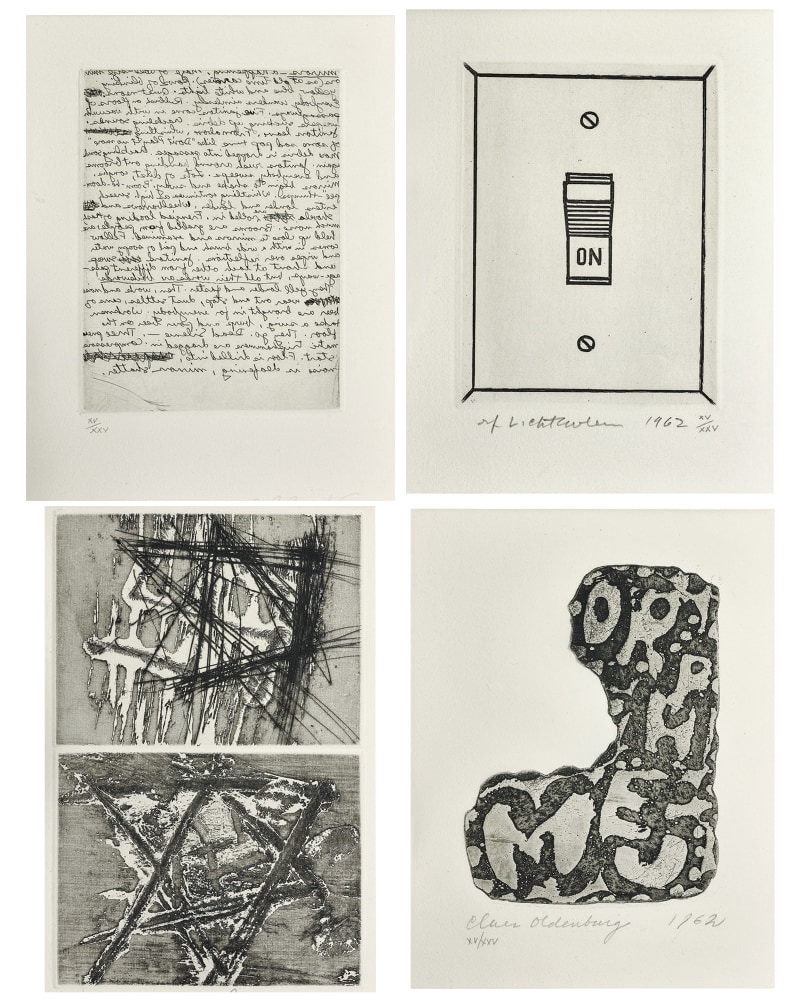 Allan Kaprow Untitled, 1962: etching on paper; numbered below left side of image: xv/xxv; no signature visible through window mount

Roy Lichtenstein On, 1962: etching on paper (#32. in The Prints of Roy Lichtenstein A Catalog Raisonne 1948-1993); signed, dated and numbered below image: RF Lichtenstein 1962 xv/xxv

Boris Lurie Untitled, 1962: aquatint, soft-ground etching and drypoint on paper (other sources say etching with aquatint, others etching and drypoint); signed and dated below image: Boris Lurie 62

Claes Oldenburg Orpheum Sign, 1961: Aquatint in one color on paper (other sources say etching with aquatint) (#14. in Printed Stuff Prints, Posters, and Ephemera A Catalog Raisonne 1958-1996); signed, dated and numbered below image: Claes Oldenburg 1962 xv/xxv&amp;nbsp;